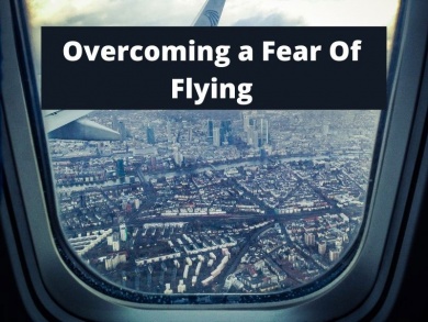 overcoming a fear of fllying